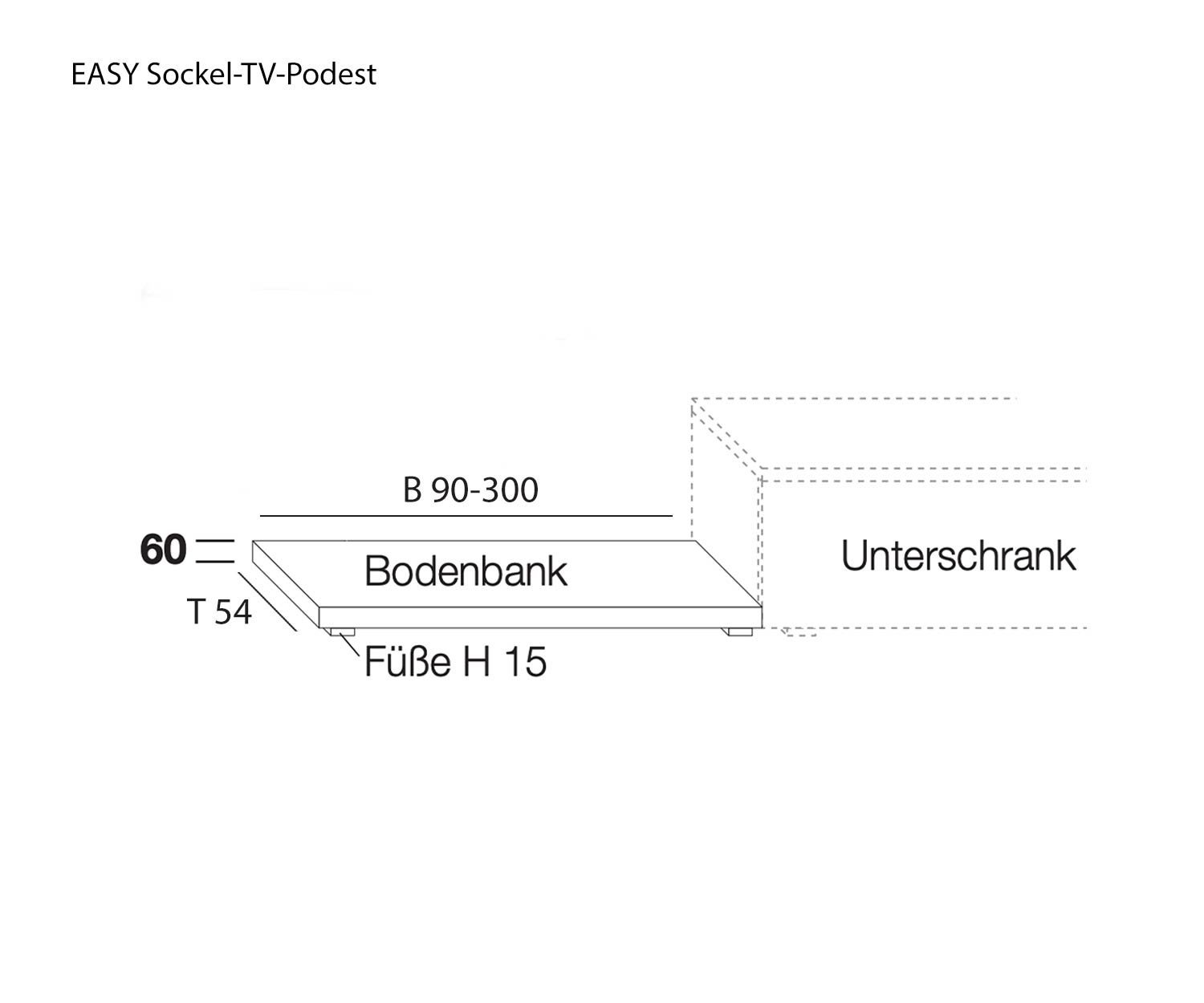 Skizze Maße Übersicht EASY TV Bank Podest Skizze Maße Übersicht EASY TV Bank Podest