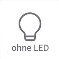 ohne LED