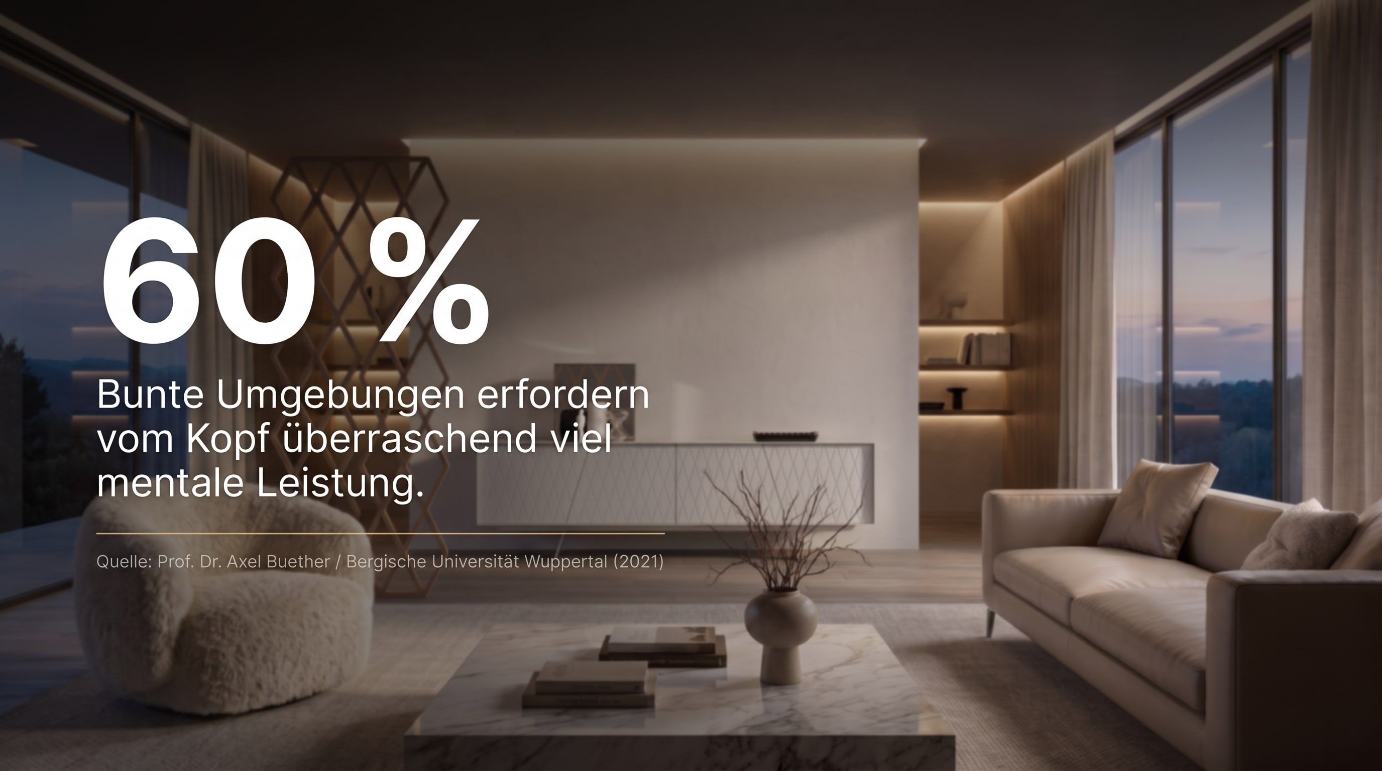 60 % – Bunte Umgebungen erfordern vom Kopf überraschend viel mentale Leistung.